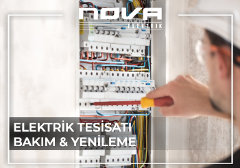 Elektrik Tesisatı Bakım & Yenileme